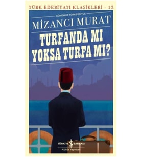 Turfanda mı Yoksa Turfa mı (Günümüz Türkçesiyle) - Türk Edebiyatı Klasikleri