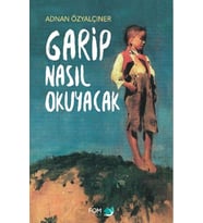 Garip Nasıl Okuyacak