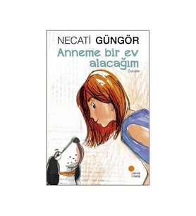 Anneme Bir Ev Alacağım Necati Güngör Günışığı Kitaplığı