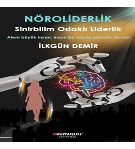 Nöroliderlik Sinirbilim Odaklı Liderlik