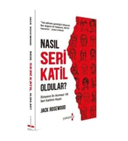 Nasıl Seri Katil Oldular?