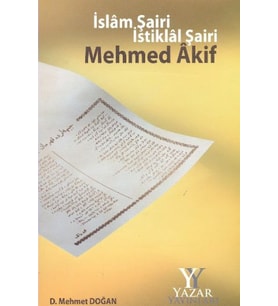 İslam Şairi İstiklal Şairi Mehmed Akif