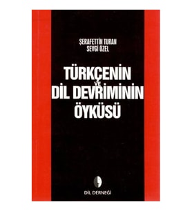 Türkçenin Ve Dil Devriminin Öyküsü