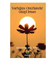 Varlığınla Onurlandır Güzel İnsan