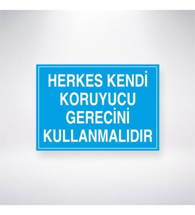 Herkes Kendi Koruyucu Gerecini Kullanmalıdır 21x28 Arkası Yapışkanlı Levha