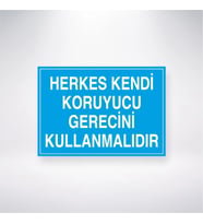 Herkes Kendi Koruyucu Gerecini Kullanmalıdır 21x28 Arkası Yapışkanlı Levha