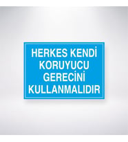Herkes Kendi Koruyucu Gerecini Kullanmalıdır 21x28 Arkası Yapışkanlı Levha