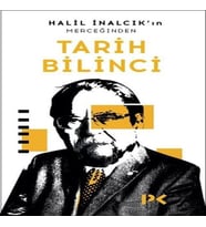 Halil İnalcık'ın Merceğinden Tarih Bilinci