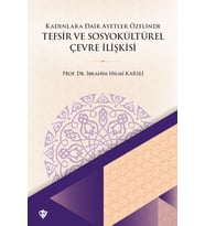 Kadınlara Dair Ayetler Özelinde Tefsir ve Sosyokültürel Çevre İlişkisi