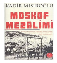 Moskof Mezalimi - Kadir Mısıroğlu
