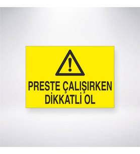 Preste Çalışırken Dikkatli Ol