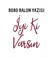 Bobo Balon Yazısı – Renkli Transfer Folyo Yazı İyi Ki Varsın-Bordo