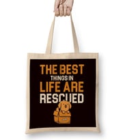 Best Things In Life Are Rescued Dog Owner Puppy Lover Animal Bez Çanta Uzun Saplı