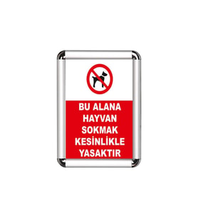 Hayvan Sokmak Yasaktır A3 Cerceveli Uyarı ve Yönlendirme Levhası