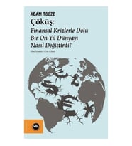 Çöküş: Finansal Krizlerle Dolu Bir On Yıl Dünyayı Nasıl Değiştirdi?