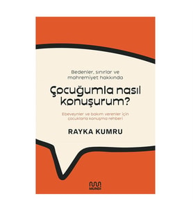 Bedenler Sınırlar ve Mahremiyet Hakkında Çocuğumla Nasıl Konuşurum? Rayka Kumru Mundi Kitap