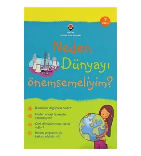 Neden Dünyayı Önemsemeliyim?