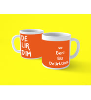 Beni Siz Delirttiniz Motto Baskılı Kupa Bardak (Turuncu)