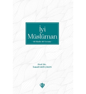 Iyi Müslüman 40 Hadis 40 Yorum