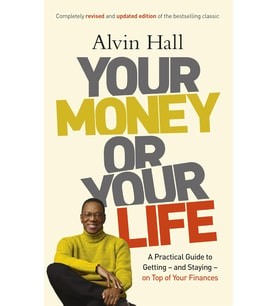 Your Money Or Your Life: A Practical Guide To Solving Your Financial Problems And Affording A Life Y