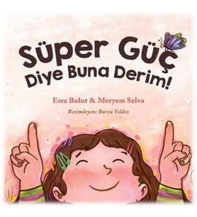 Süper Güç Diye Buna Derim!