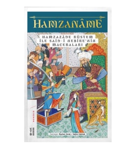 Hamzaname - Hamzazade Rüstem ile Said-i Nebire'nin Maceraları