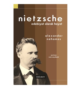 Nietzsche: Edebiyat Olarak Hayat
