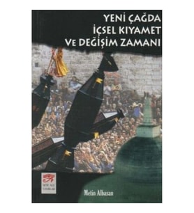 Yeni Çağda İçsel Kıyamet ve Değişim Zamanı