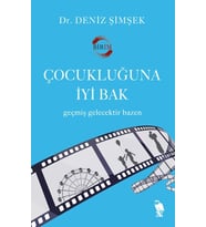 Çocukluğuna İyi Bak