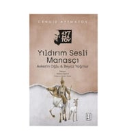 Yıldırım Sesli Manasçı / / Cengiz Aytmatov