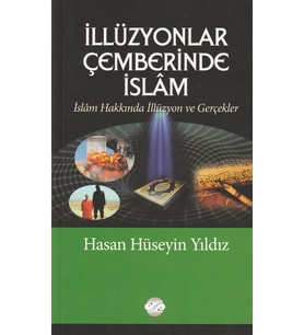 İllizyonlar Çemberinde İslam