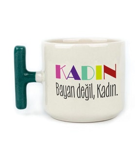 Kadın Bayan Değil Baskılı Kadınlar Günü Yeşil Kulplu T Kupa