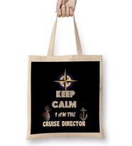 Funny Keep Calm, I Am The Cruise Director Boating Bez Çanta Uzun Saplı