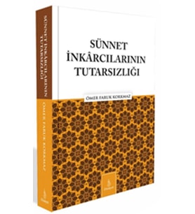 Sünnet İnkarcılarının Tutarsızlığı