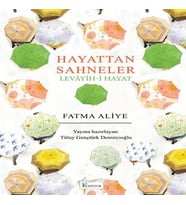 Hayattan Sahneler (Levâyih-i Hayat) (Bez Ciltli)