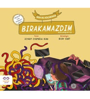 Ben de Küçükken Bırakamazdım