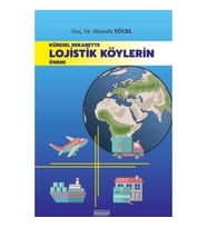 Küresel Rekabette Lojistik Köylerin Önemi