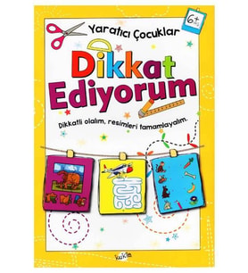 Yaratıcı Çocuklar Dikkat Ediyorum 6 Yaş