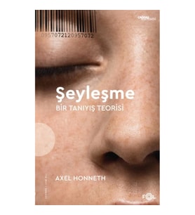 Şeyleşme –Bir Tanıyış Teorisi
