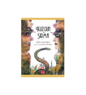 Kuzgun Ve Sırma-Ayla Çınaroğlu