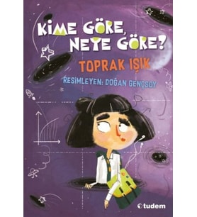 Kime Göre, Neye Göre?