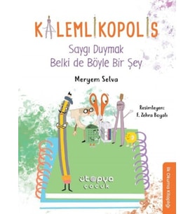 Saygı Duymak Belki de Böyle Bir Şey - Kalemlikopolis