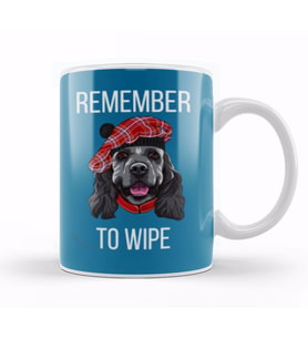 REMEMBER TO WIPE DOG Lover Gift Kupa Bardak Porselen