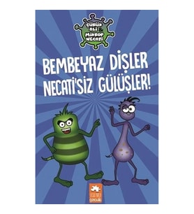 Bembeyaz Dişler Necatisiz Gülüşler - Çürük Ali Mikrop Necati (Ciltli)