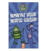 Bembeyaz Dişler Necatisiz Gülüşler - Çürük Ali Mikrop Necati (Ciltli)