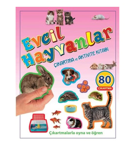 Evcil Hayvanlar - Çıkartma ve Aktivite Kitabı