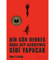 Bir Gün Herkes Buna Hep Karşıymış Gibi Yapacak