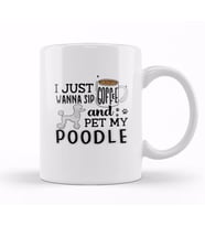 I Just Wanna Sip Coffee And Pet My Poodle Kupa Bardak Porselen