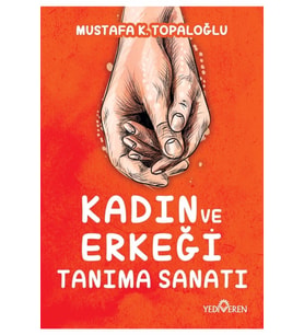Kadın Ve Erkeği Tanıma Sanatı - Mustafa K. Topaloğlu 9786052691564