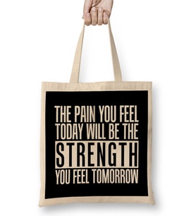 The Pain You Will Feel Will Be Your Strength Tomorrow Bez Çanta Uzun Saplı